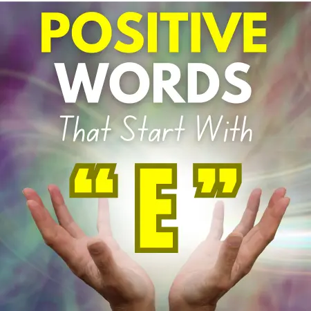 positive words start with E